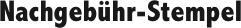 Nachgebühr-Stempel